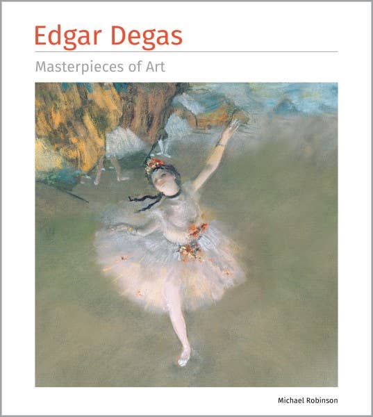 Edgar Degas (Masterpieces Of Art)