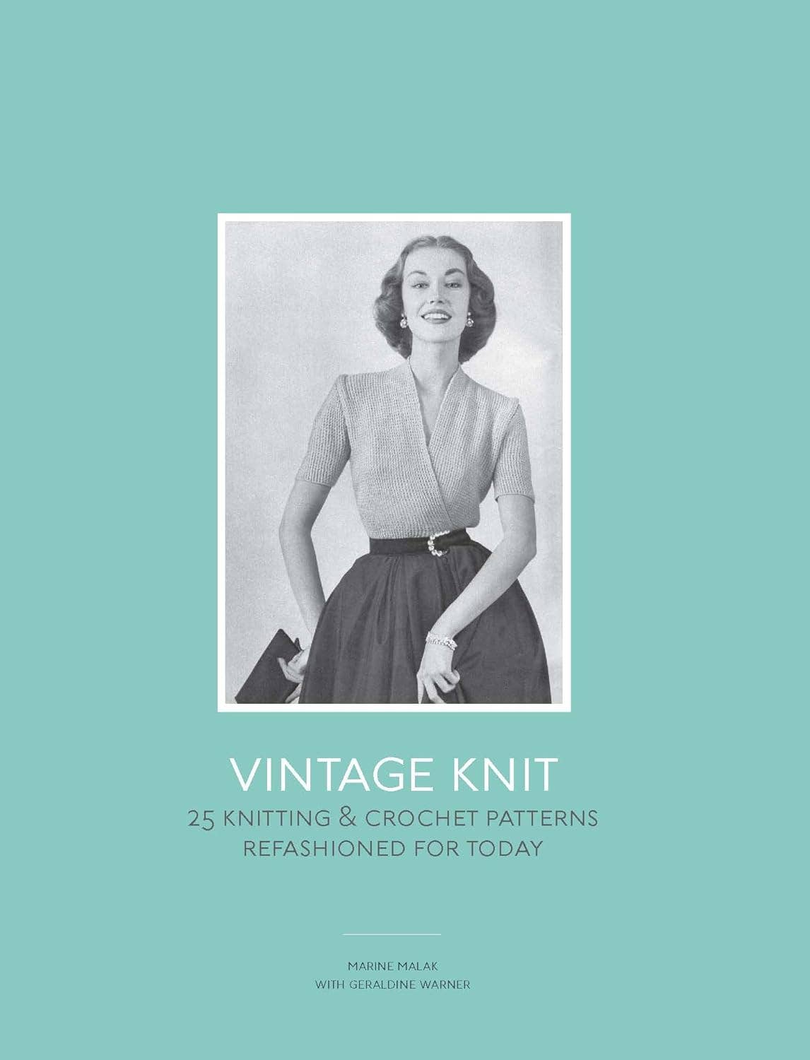 Vintage Knit, 25 Knitting & Crochet Patterns Refashioned