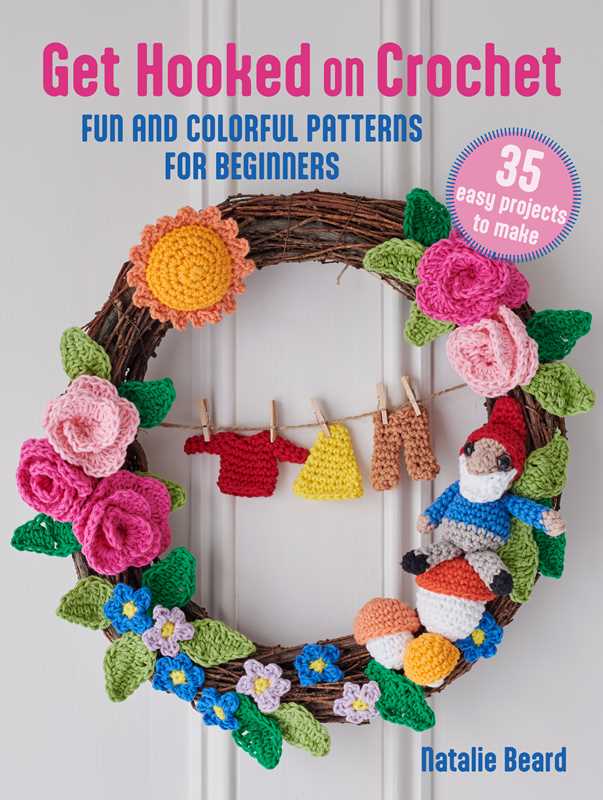 Get Hooked on Crochet: 35 easy projects by Natalie Beard
