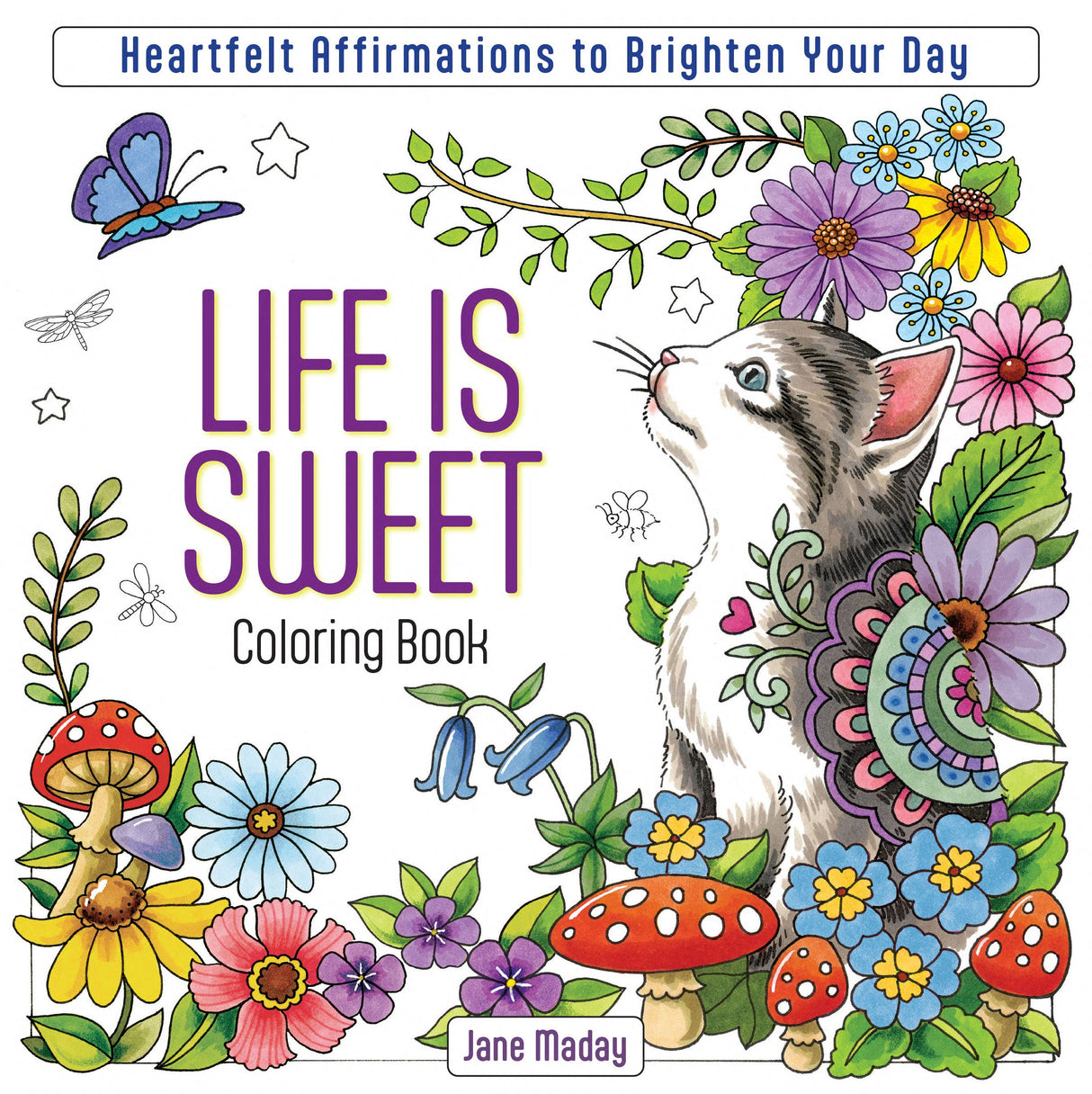 Life Is Sweet Coloring Book: Color Your Way to Joy