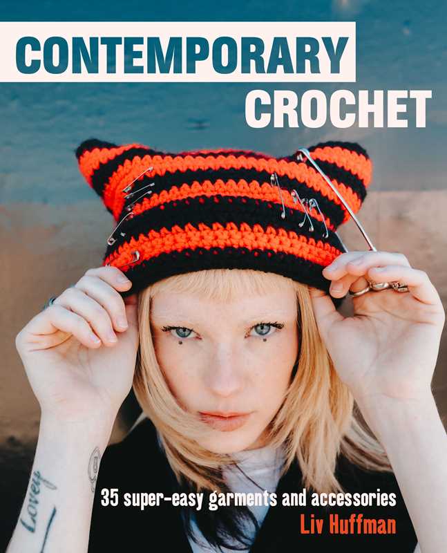 Contemporary Crochet by Liv Huffman