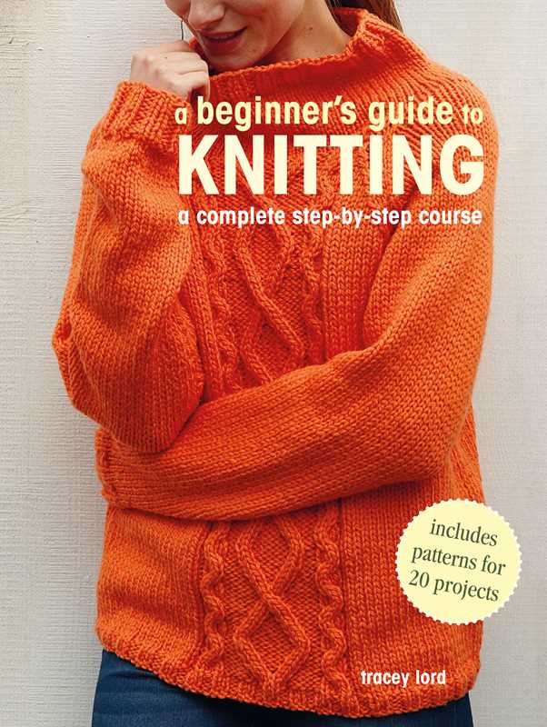 Beginner's Guide to Knitting by Tracey Lord
