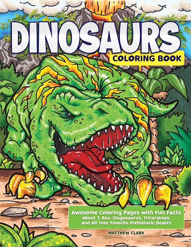 Dinosaurs Coloring Book - Perfect for Dinosaur Loving Kids!