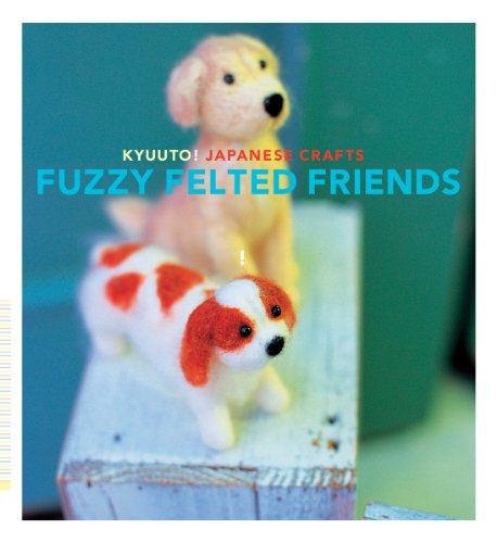 Fuzzy Felted Friends