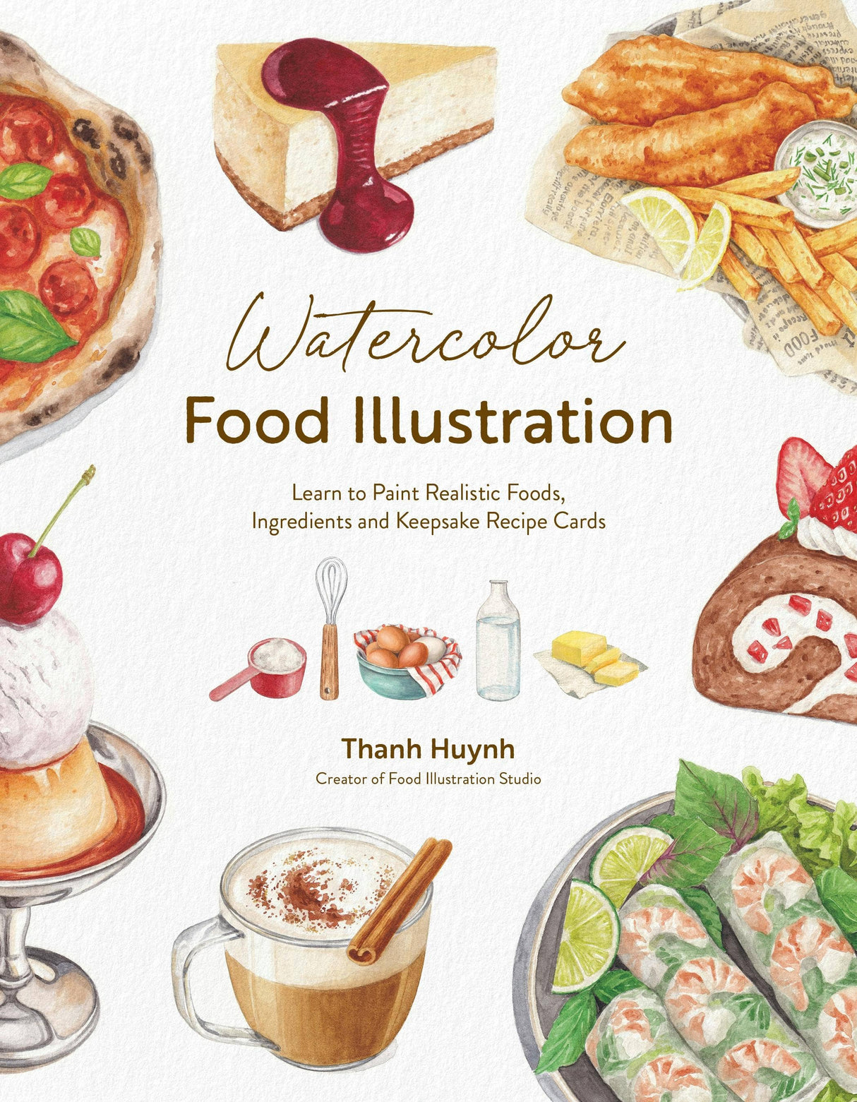 Watercolor Food Illustration: Realistic Foods & Recipes