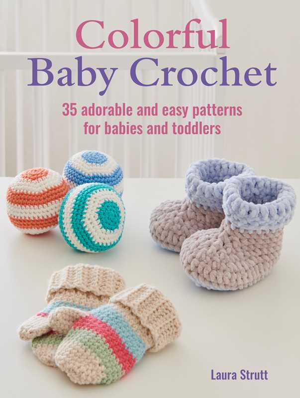 Colorful Baby Crochet by Laura Strutt