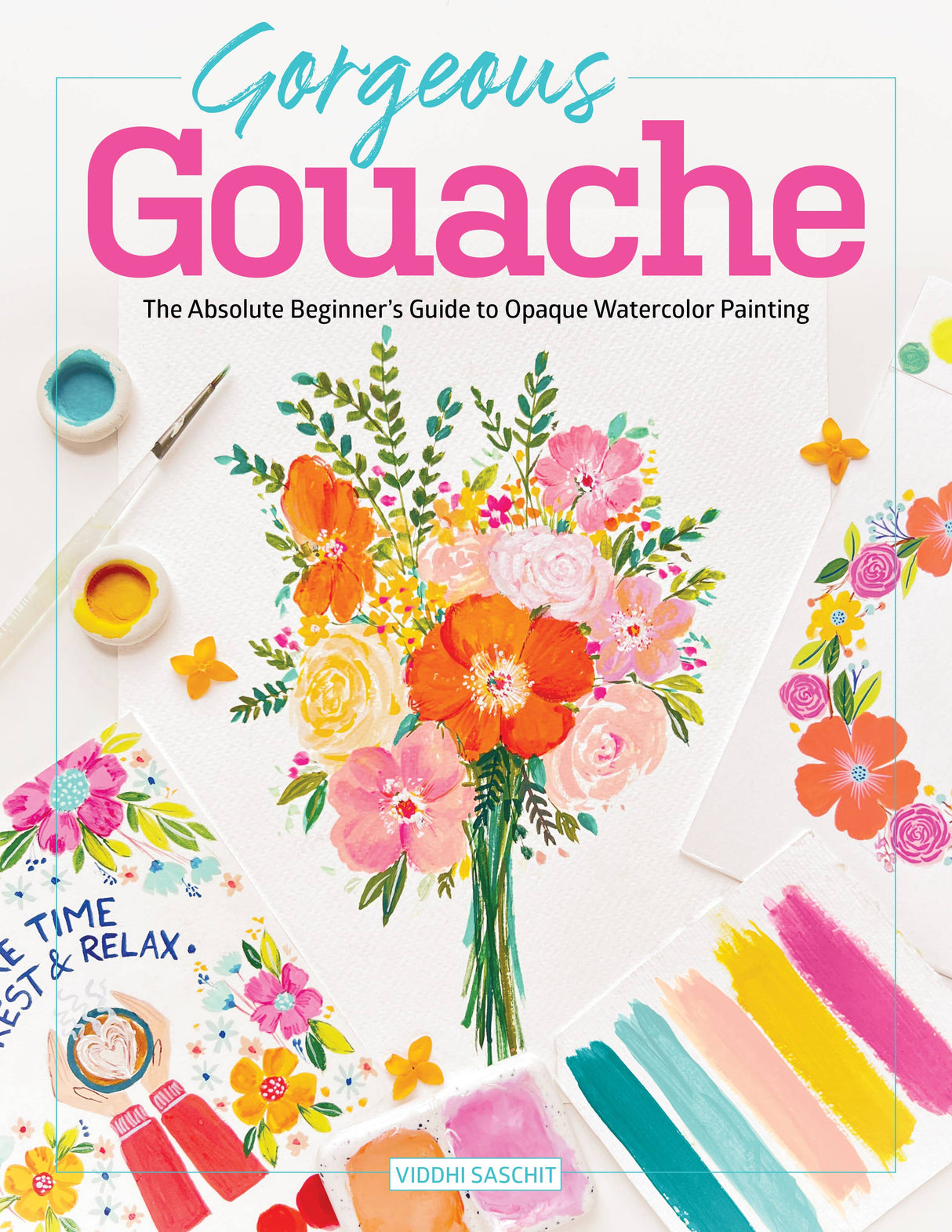 Gorgeous Gouache: The Absolute Beginner's Guide