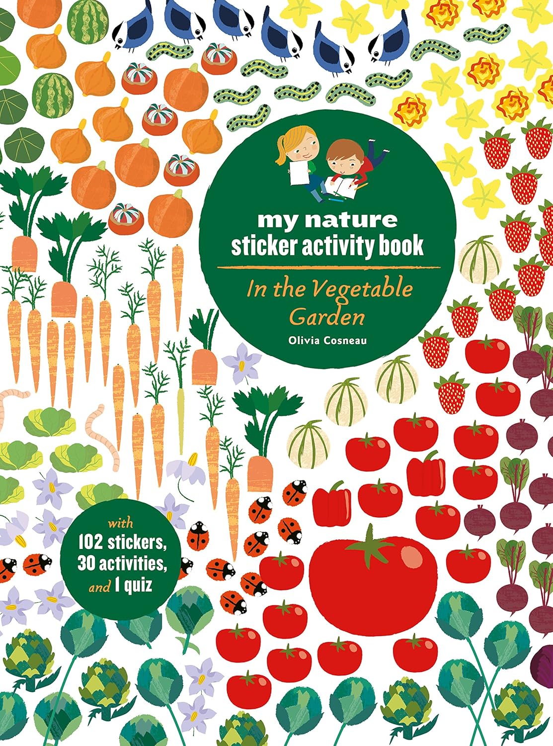 In the Vegetable Garden: My Nature Sticker Activity Book