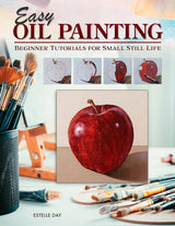 Easy Oil Painting - Beginner Tutorials for Small Still Life