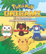 Pokémon Origami: Fold Your Own Alola Region Pokémon by The Pokemon Company International
