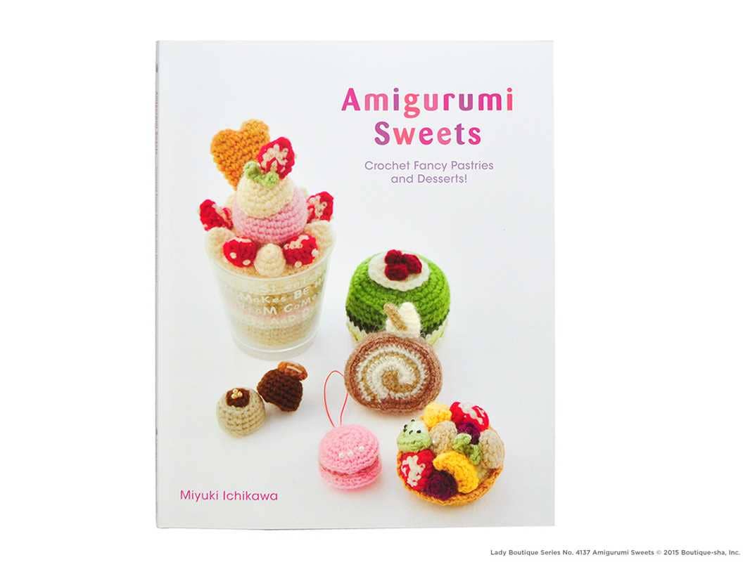 Amigurumi Sweets by Miyuki Ichikawa